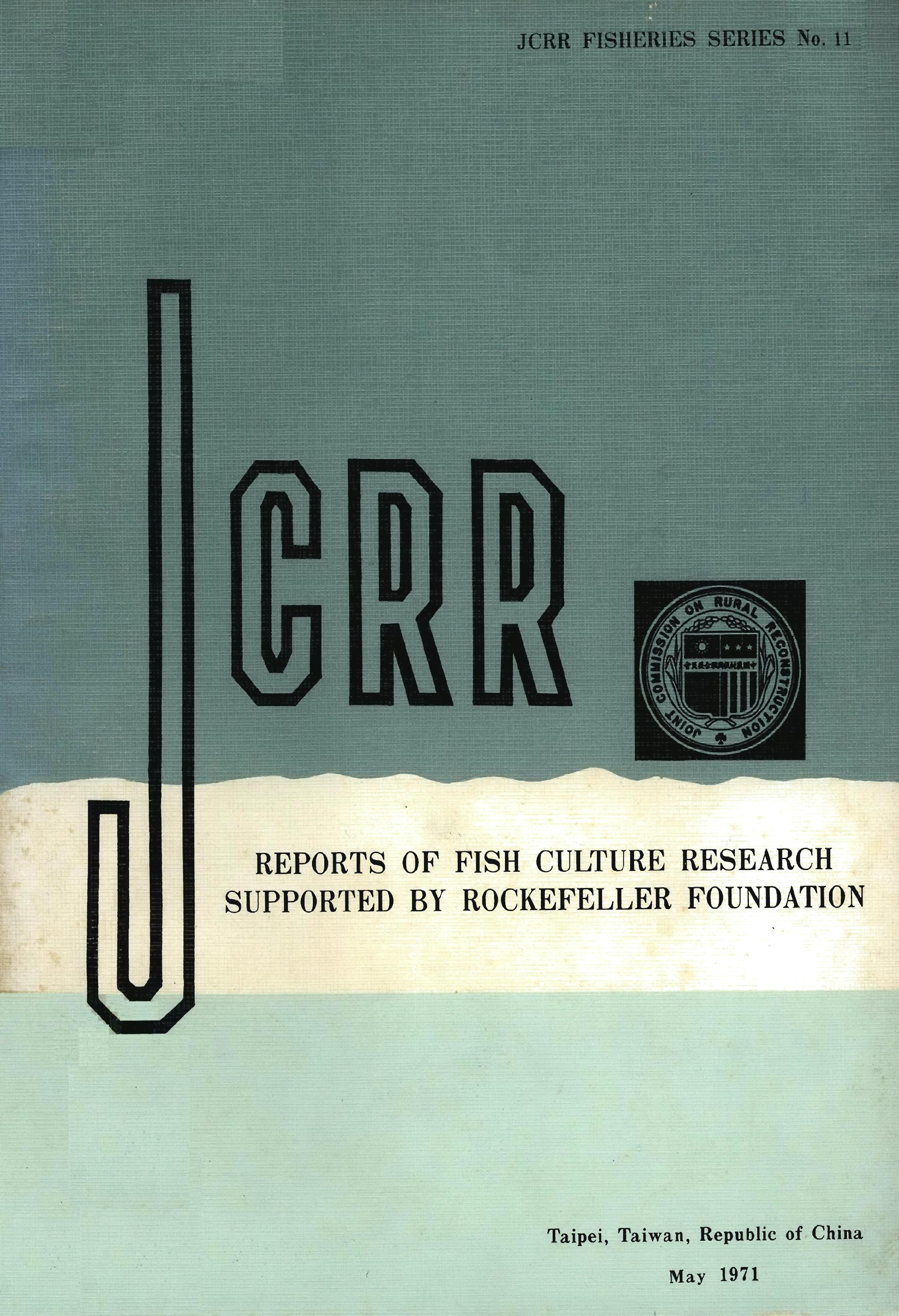 REPORTS OF FISH CULTURE RESEARCH SUPPORTED BY ROCKEFELLER FOUNDATION1971