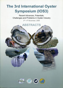 The 3rd International Oyster Symposium (IOS3)2009：Abstracts