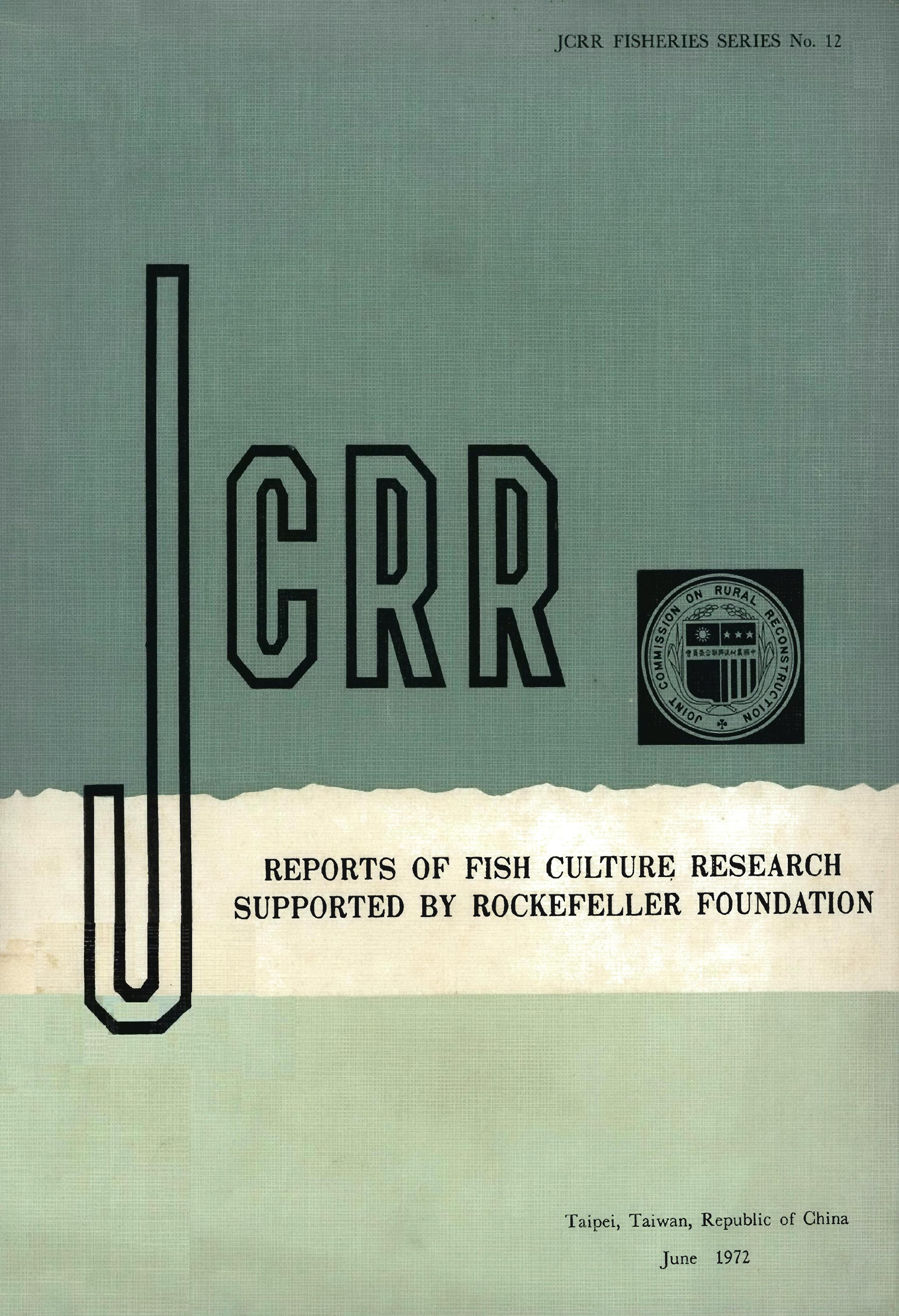 REPORTS OF FISH CULTURE RESEARCH SUPPORTED BY ROCKEFELLER FOUNDATION 1972