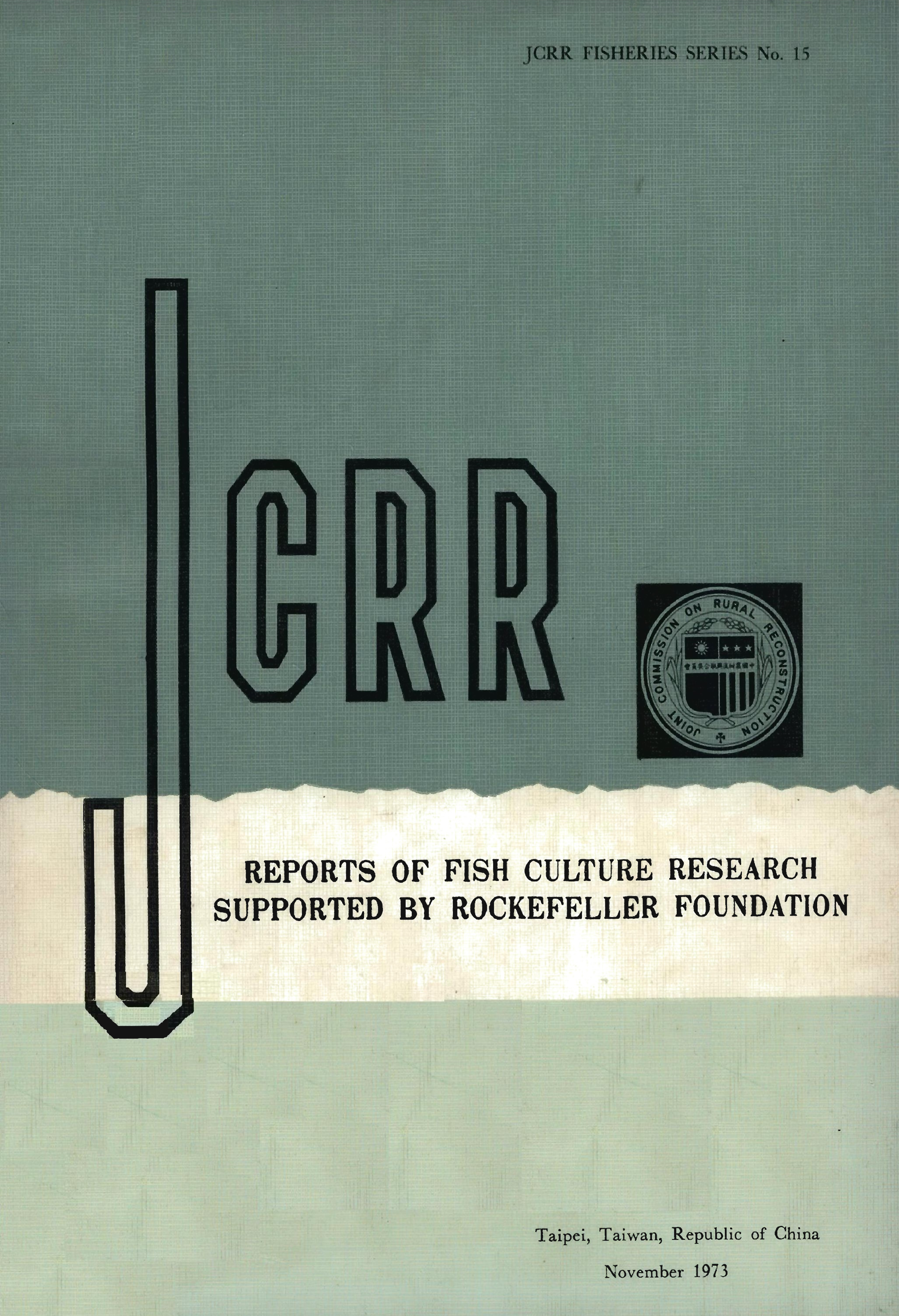 REPORTS OF FISH CULTURE RESEARCH SUPPORTED BY ROCKEFELLER FOUNDATION 1973