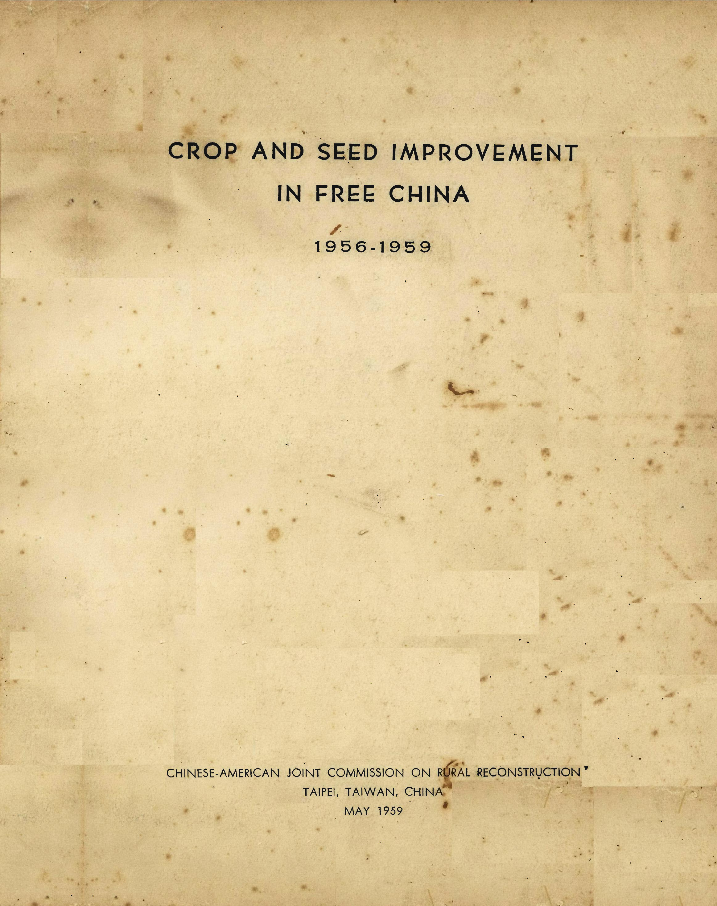 CROP AND SEED IMPROVEMENT IN FREE CHINA  1956-1959