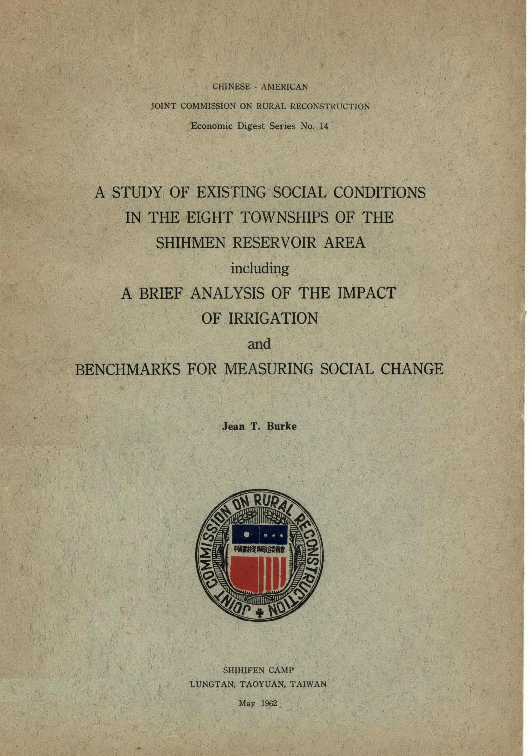 A STUDY OF EXISTING SOCIAL CONDITIONS IN THE EIGHT TOWNSHIPS OF THE SHIHMEN RESERVOIR AREA