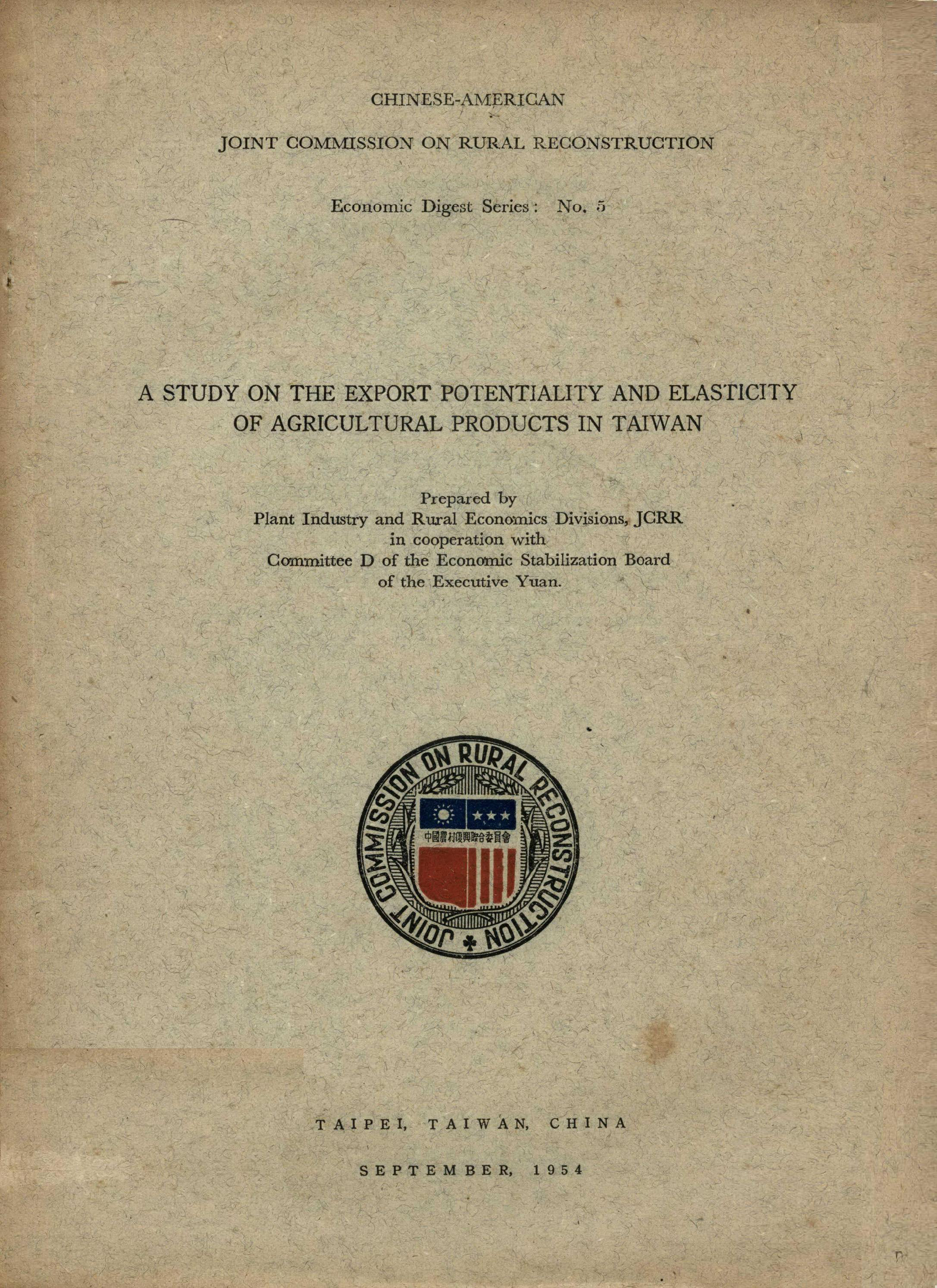 A STUDY ON THE EXPORT POTENTIALITY AND ELASTICITY OF AGRICULTURAL PRODUCTS IN TAIWAN